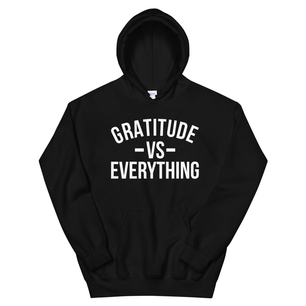 Gratitude v Everything Unisex Hoodie