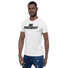 Load image into Gallery viewer, Be Present Tee- Wht
